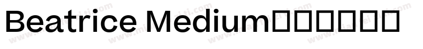 Beatrice Medium字体转换